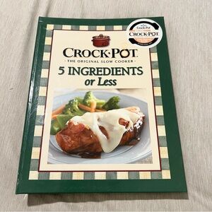 Crock-Pot 5 Ingredients or Less Cookbook Recipes | Slow Cooker Comfort Meals